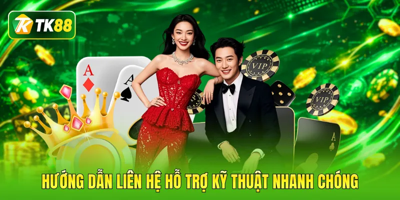 Hướng dẫn liên hệ hỗ trợ kỹ thuật nhanh chóng